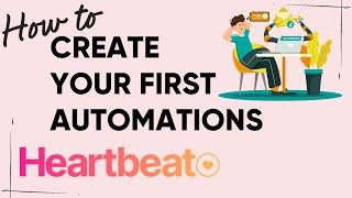 How to Create Your First Automations for Your Heartbeat Community