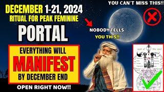 Nov 23 - Dec 21: PORTAL OPEN NOW for Massive Manifestation!