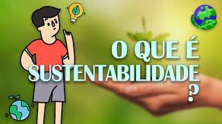 O que é SUSTENTABILIDADE?