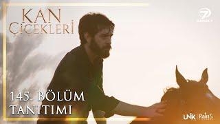 Kan Çiçekleri 145. Bölüm Tanıtımı (2. Sezon İlk Fragman)