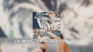 Lil Neko - The Plug (ft. LilJoy)