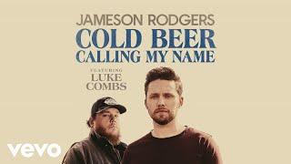 Jameson Rodgers, Luke Combs - Cold Beer Calling My Name (Audio)