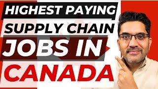 HIGHEST PAYING SUPPLY CHAIN JOBS IN CANADA - TOP 10 JOBS WITH COMPARISON TO THE US JOB MARKET