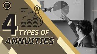 The Four Types of Annuities