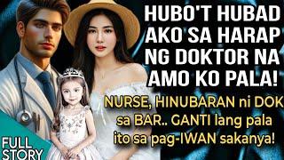 HUBO'T HUB*D AKO SA HARAP NG DOKTOR NA AMO KO PALA! NURSE, HINUB*RAN NI DOK GANTI LANG PALA ITO