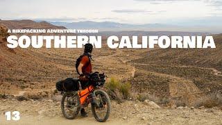 Bikepacking Southern California - Cycling Alaska to Argentina Episode 13