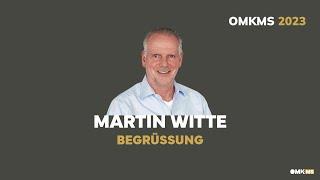 OMKMS 2023 - Begrüßungsrede von Martin Witte