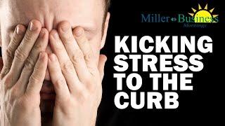 Miller Business Morning : Kicking Stress to the Curb