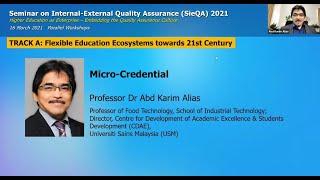 SieQA 2021 - Track A - Micro-Credential by Professor Dr. Abd Karim Alias