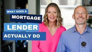 What does a mortgage lender actually do // Colorado Lending Team