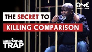 The Secret to Killing Comparison | A Message from Dr. Conway Edwards