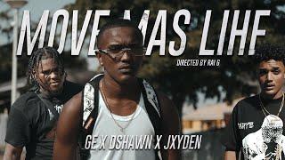 Ge x Dshawn x Jxyden - Move Mas Lihe (Official Video)