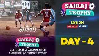 SAIRAJ TROPHY - 2023 || DAY - 4 || All India 11-A Side Football Knock-Out Tournament || BELGAUM ||