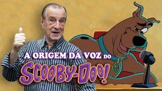 A Origem da Voz do Scooby-Doo!