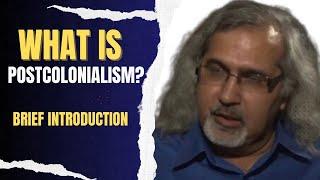 What is Postcolonialism? A Short Introduction