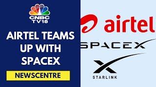 Airtel Dials Elon Musk's SpaceX For Starlink Services | CNBC TV18