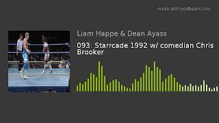 093: Starrcade 1992 w/ comedian Chris Brooker