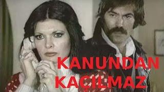 Kanundan Kaçılmaz - Türk Filmi