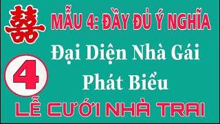 MẤU 4: ĐẠI DIỆN NHÀ GÁI PHÁT BIỂU TẠI LỄ CƯỚI NHÀ TRAI. Đầy đủ trọn vẹn.