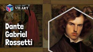 Who is Dante Gabriel Rossetti｜Artist Biography｜VISART