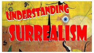 Understanding Surrealism