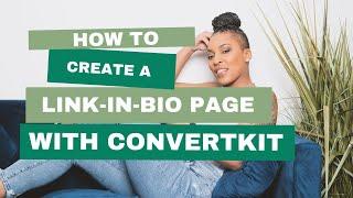 How to Create a Beautiful Link-in-Bio Page in Minutes with ConvertKit