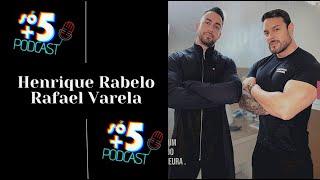 Só+5 Podcast - Henrique Rabelo Nutri e Rafael Varela | EP 01