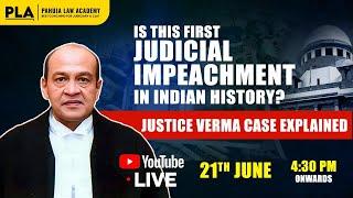 Is this first judicial Impeachment In Indian History ? Justice Verma Case Explained by PLA