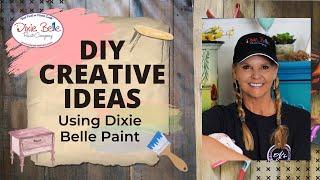 Various DIY Projects using Dixie Belle Paint products!