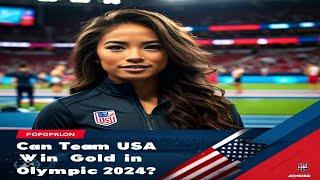 Can Team USA Win Gold in  Olympic  2024?