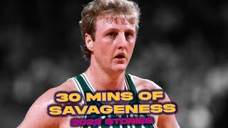 30 Straight Minutes Of The SAVAGEST x FUNNIEST Larry Bird Stories 