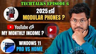 Tech Talks Episode 6 || Best Phone Under 15k, Modular Phones, My Youtube Income Reveal
