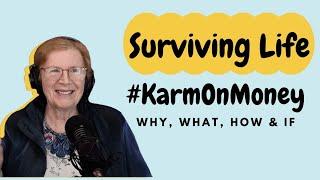 Surviving Life: Karm On Money
