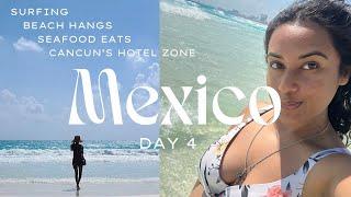 MEXICO  VLOG DAY 4 | SURFING, BEACH, SEAFOOD, TOURIST SHOPS, SIGHTSEEING CANCUN’S HOTEL ZONE ‍️