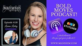 Bold Moves Podcast Episode 159 Lauren Lobley