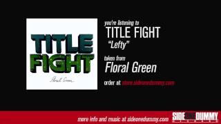 Title Fight - Lefty (Official Audio)