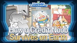 [Adventure into Earth's Economy] Ep 03.Why Is Credit Important on Earth?