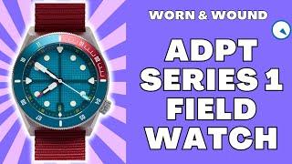 Worn & Wound's debut watch model, the ADPT Series 1 Field Watch