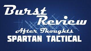 Burst Review After Thoughts - 008 - Salute Products - SPARTAN TACTICAL