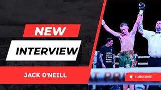 Jack O'Neill: Boxing is about making experiences / memories, I want to be as active as I can in 2025