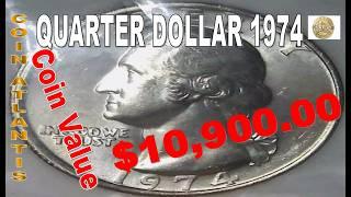 1974 Quarter Coin Value.OVER $10,900.00