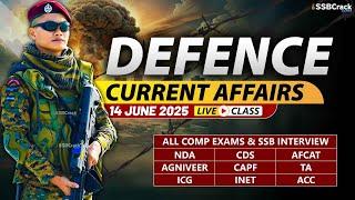 Defence Current Affairs 14 June 2025 |  For NDA CDS AFCAT SSB Interview