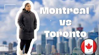 Why did I choose Montreal over Toronto