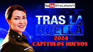  TRAS LA HUELLA 2024 CAPÍTULOS NUEVOS HOY EN VIVO  #3