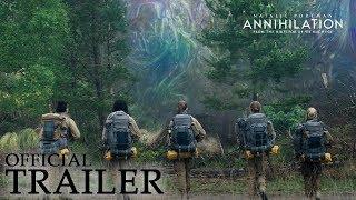 ANNIHILATION | Official Trailer