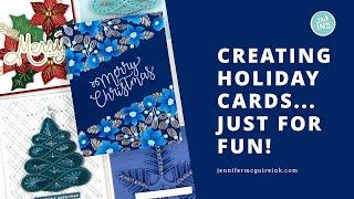 Creating Holiday Cards... Just For Fun!  [A Crafty Episode]