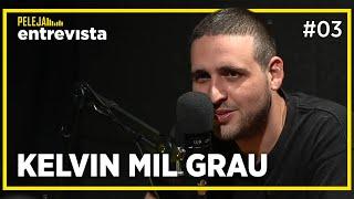 PELEJA Entrevista: KELVIN MIL GRAU