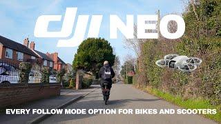 DJI NEO - EVERY FOLLOW MODE OPTION FOR BIKES AND SCOOTERS