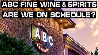 ABC Fine Wine & Spirits: Are We On Schedule?