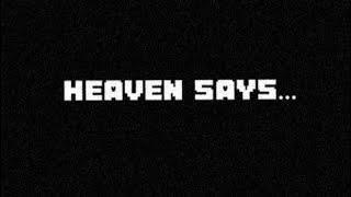 heaven says.